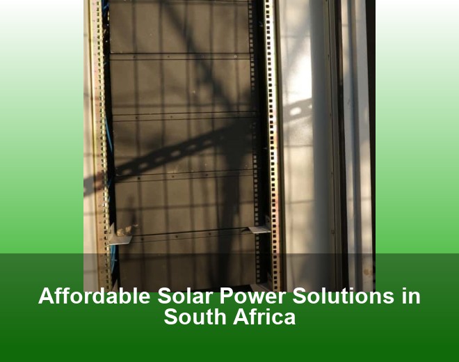 Affordable Solar Power Solutions in South Africa
